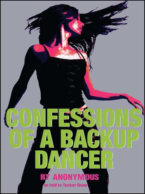 Title details for Confessions of a Backup Dancer by Tucker Shaw - Wait list